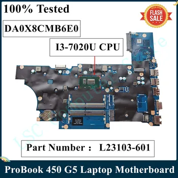 LSC Восстановленная Материнская плата для ноутбука HP ProBook 450 G5 с процессором I3-7020U L23103-001 L23103-601 DA0X8CMB6E0 DDR4 Изображение